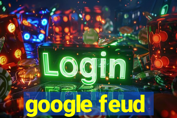 google feud